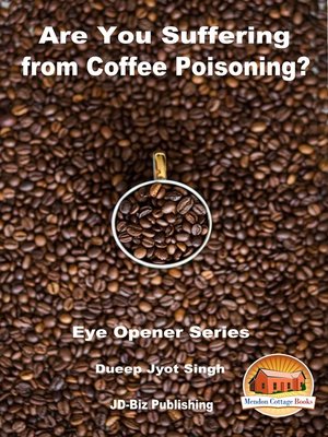 cover image of Are You Suffering from Coffee Poisoning?